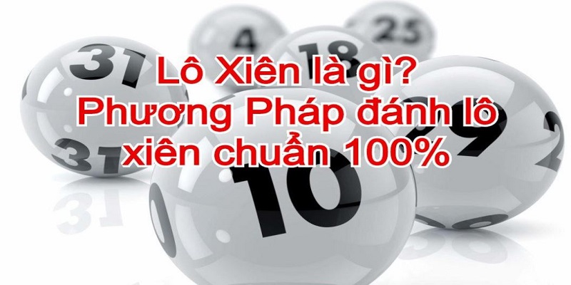 Lưu ý khi đánh lô xiên là gì